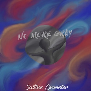 Justina Shandler - No More Gray.jpg